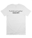 Let's Grow Together Podcast T-Shirt
